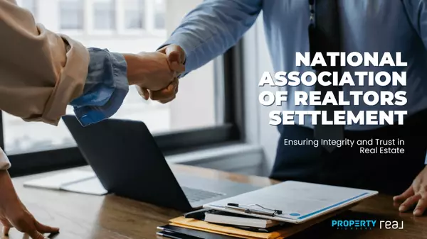 NAR Settlement: What Home Buyers and Sellers Need to Know