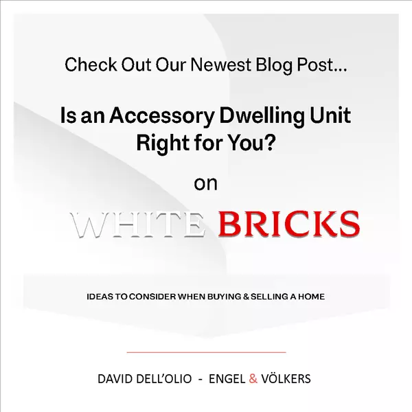 Is an Accessory Dwelling Unit Right for You?,David Dell'Olio