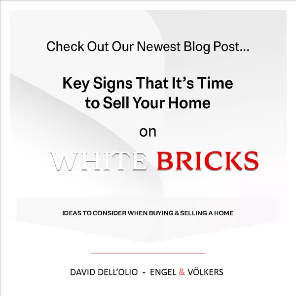Key Signs That It’s Time to Sell Your Home,David Dell'Olio