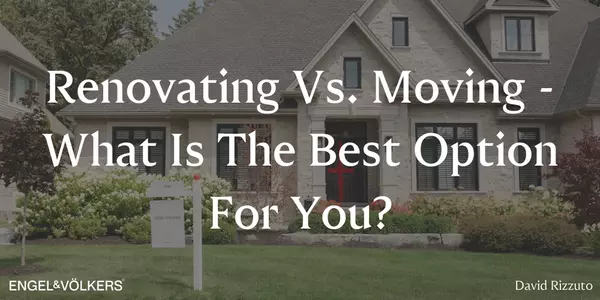 Renovating Vs. Moving - What Is The Best Option For You?