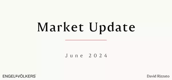 Real Estate Market Update - June 2024