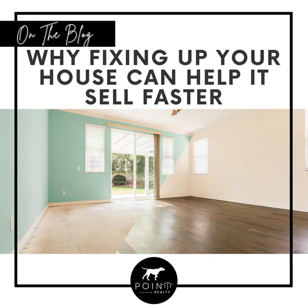  Why Fixing Up Your House Can Help It Sell Faster,Stephanie Deeds