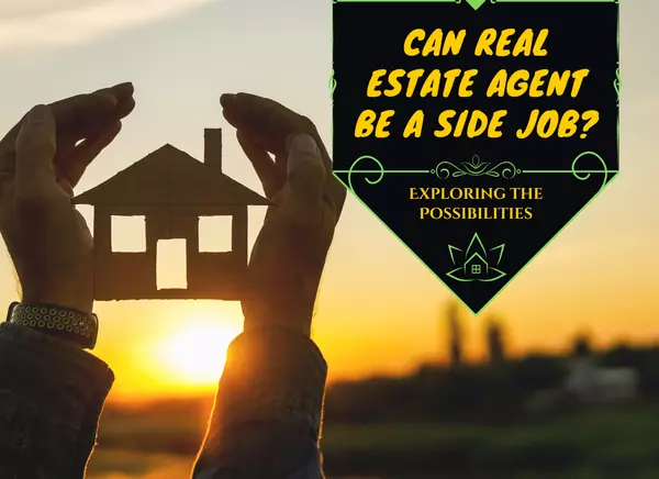 Can Real Estate Agent Be a Side Job? Exploring the Possibilities,Brendan Ivie