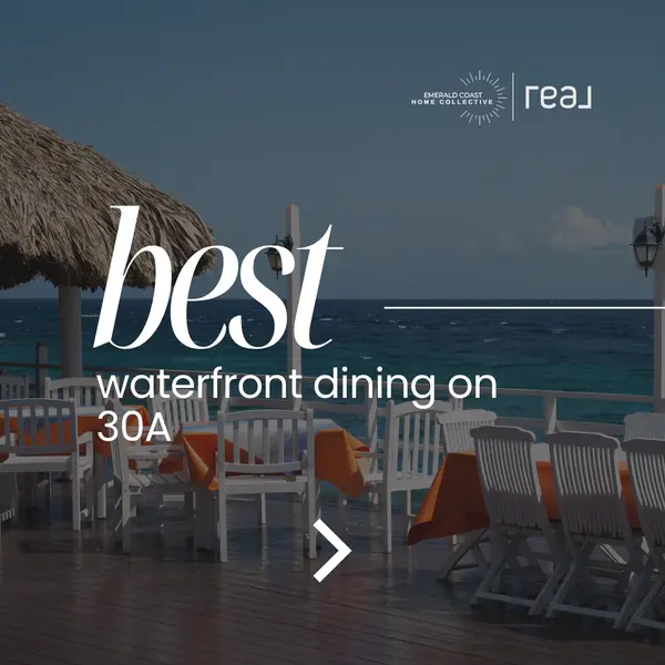 Savor the Shoreline: Top Waterfront Dining Spots on 30A,Heather Curry