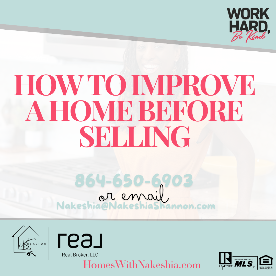 How to Improve a Home Before Selling | Realtor | Nakeshia Shannon