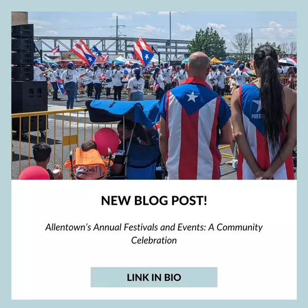 Allentown’s Annual Festivals and Events: A Community Celebration