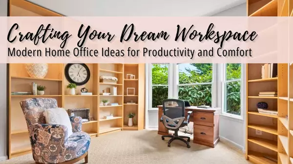 Crafting Your Dream Workspace: Modern Home Office Ideas for Productivity and Comfort