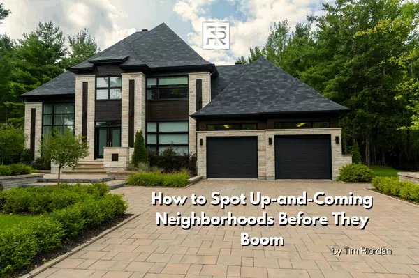 How to Spot Up-and-Coming Neighborhoods Before They Boom