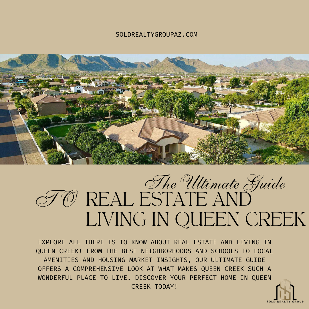 The Ultimate Guide to Real Estate and Living in Queen Creek 