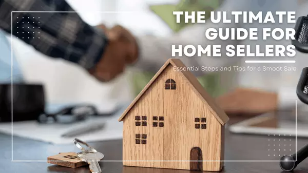 The Ultimate Guide for Home Sellers: Essential Steps and Tips for a Smooth Sale,Valeria Navoni