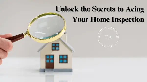 Unlock the Secrets to Acing Your Home Inspection,Tiffany Ownbey