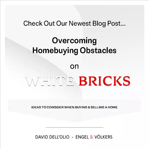 Overcoming Homebuying Obstacles,David Dell'Olio