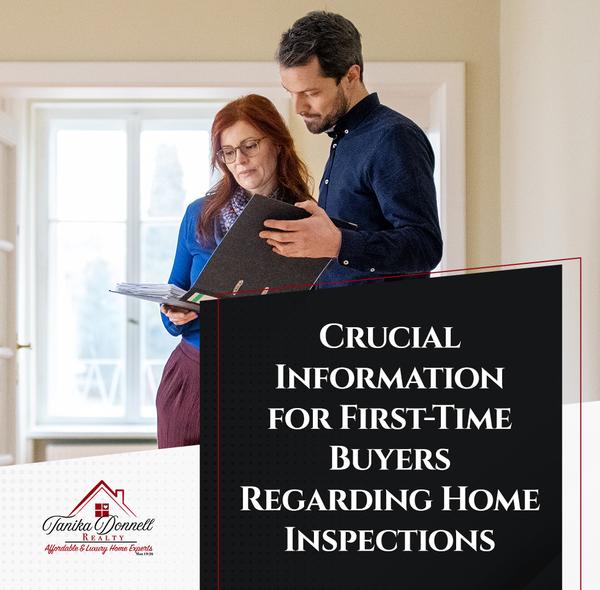Crucial Information for First-Time Buyers Regarding Home Inspections,Tanika Donnell