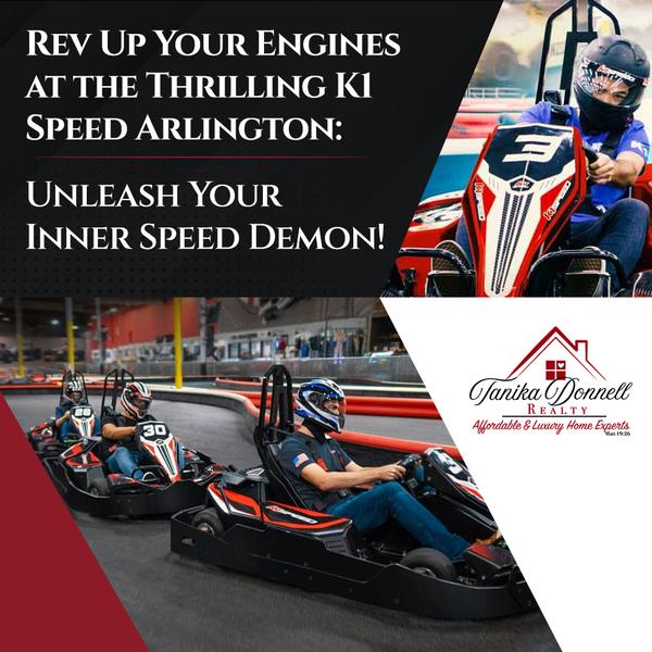 Rev Up Your Engines at the Thrilling K1 Speed Arlington: Unleash Your Inner Speed Demon!,Tanika Donnell