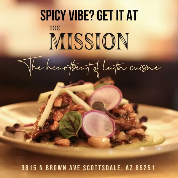 Savor the Latin Spirit at The Mission in Old Town Scottsdale