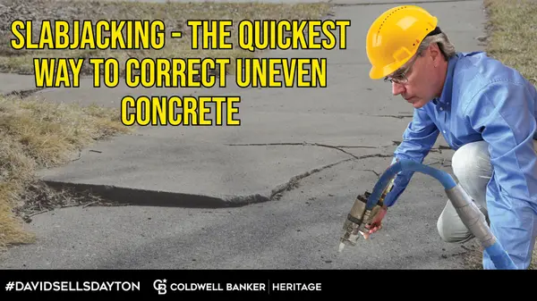 Slab Jacking: The Quickest Way to Correct Uneven Concrete,David Campbell, Realtor