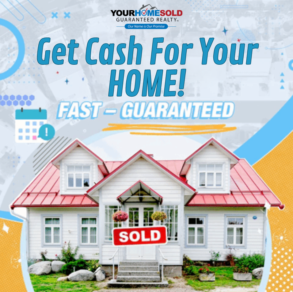 Cash For Your Home,Your Home Sold Guaranteed Realty