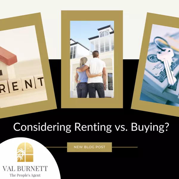 Considering Renting vs. Buying?,Valerie Burnett