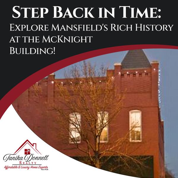 Step Back in Time: Explore Mansfield's Rich History at the McKnight Building!,Tanika Donnell
