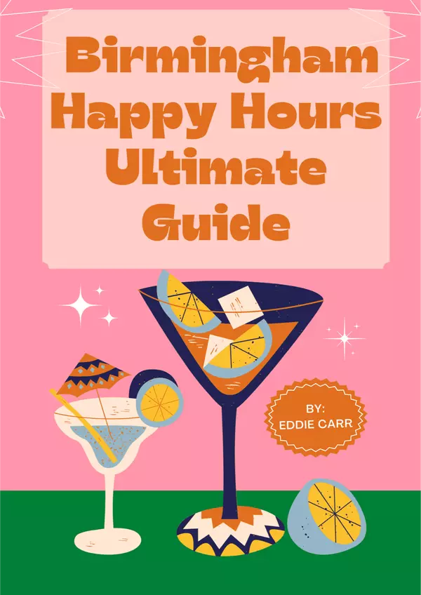 Sip, Savor, and Socialize: Discover the Best Happy Hours in Birmingham, AL,Eddie Carr