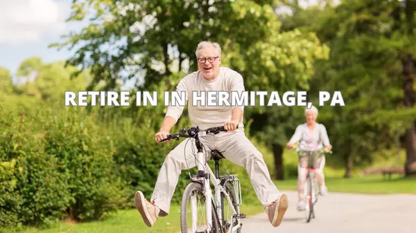 Retire in Hermitage, PA