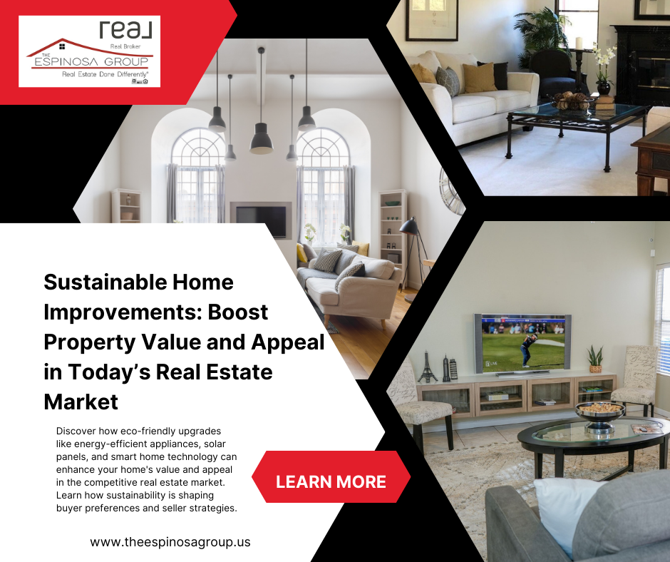 Sustainable Home Improvements: Boost Property Value and Appeal in Today’s Real Estate Market