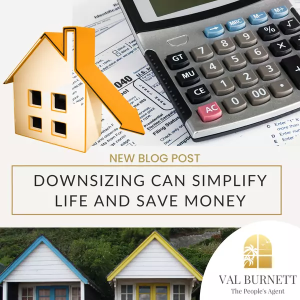 Downsizing can simplify life and save money,Valerie Burnett