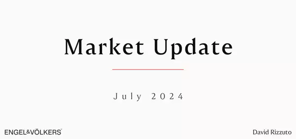 feature image of Real Estate Market Update - July 2024