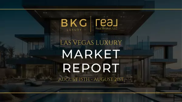 Las Vegas Luxury Real Estate Market Update: August 15th - August 21st