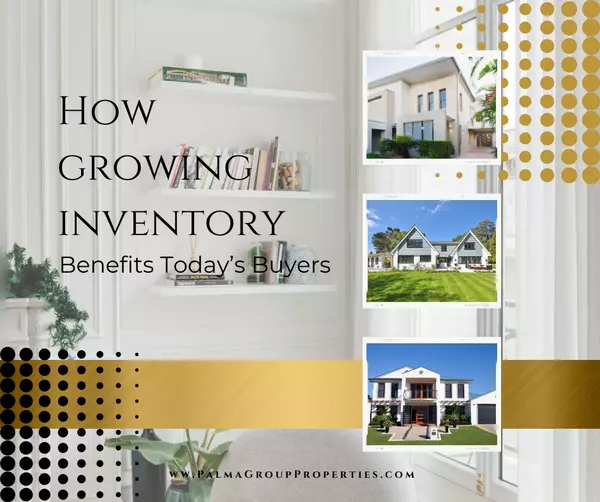 How Growing Inventory Benefits Today's Buyers
