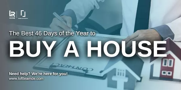 The Best 46 Days of the Year to Buy a House,Zachary Foust