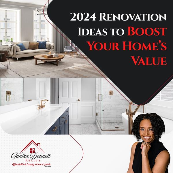 2024 Renovation Ideas to Boost Your Home’s Value,Tanika Donnell