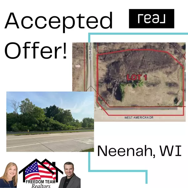 Accepted Offer on Commercial Land in Fox Crossing, WI!,Freedom Team