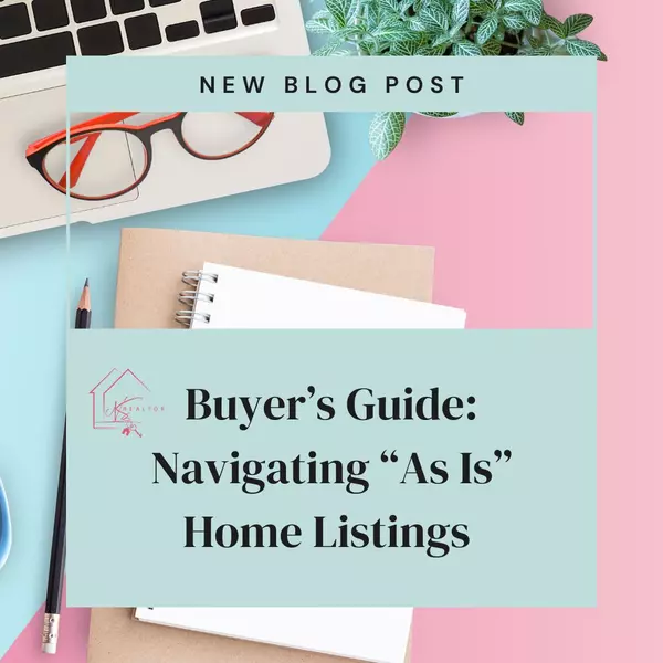 Buyer’s Guide: Navigating “As Is” Home Listings