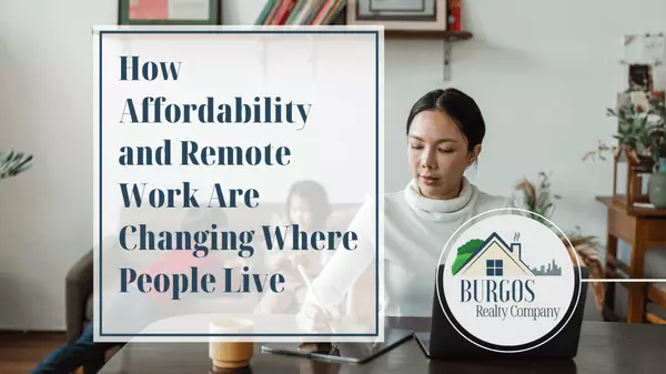 How Affordability and Remote Work Are Changing Where People Live