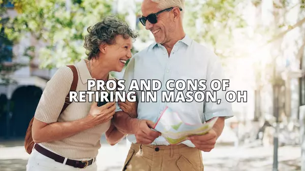 feature image of Pros and Cons of Retiring in Mason, OH