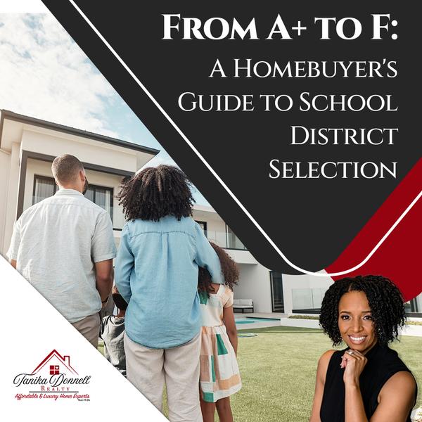 From A+ to F: A Homebuyer's Guide to School District Selection,Tanika Donnell