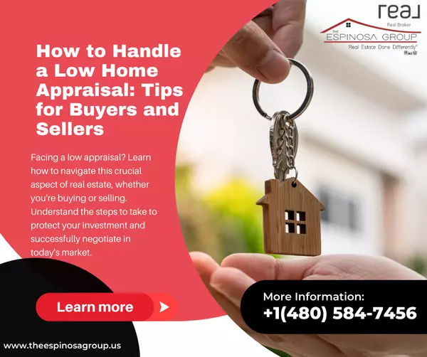 How to Handle a Low Home Appraisal: Tips for Buyers and Sellers,Sheri Espinosa