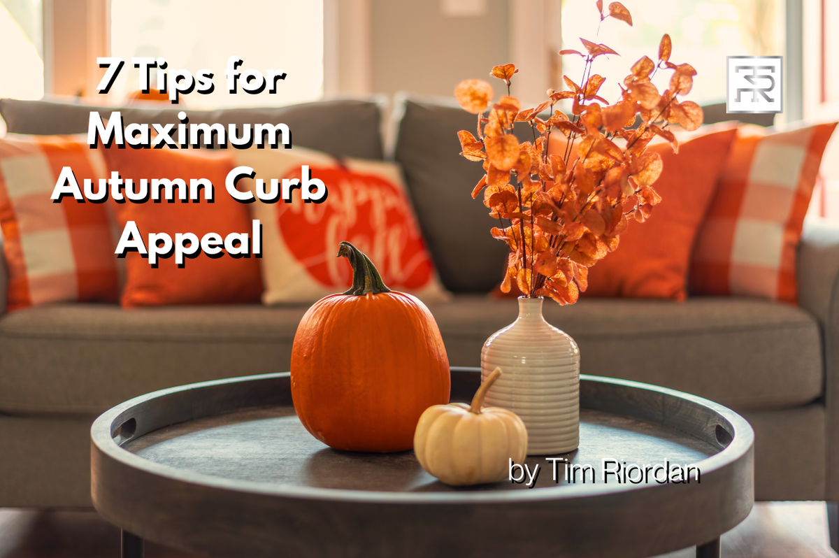 7 Tips for Maximum Autumn Curb Appeal - Tim Riordan - The Tim Riord...