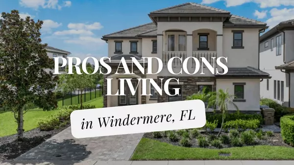 Living in Windermere FL: Pros and Cons (2026 Complete Guide) | Andy Neal Realtor,Andy Neal