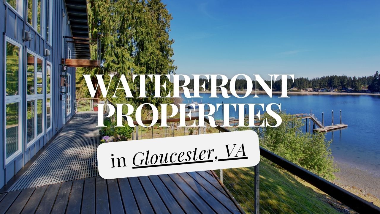 Waterfront Properties in Gloucester: What You Need to Know
