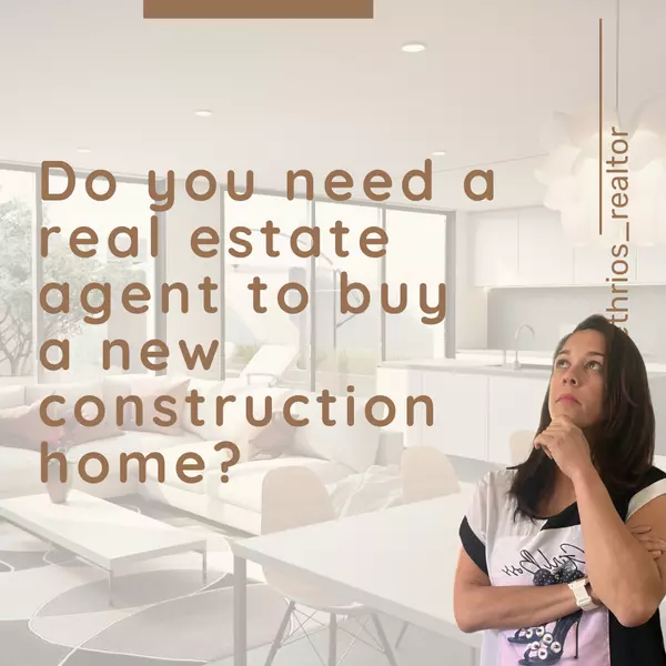 Buying New Construction Home: 5 Reason Why You Should Hire a Real Estate Agent