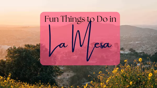 Fun Things to Do in La Mesa