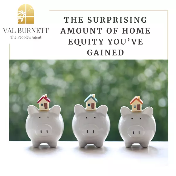 feature image of The Surprising Amount of Home Equity You’ve Gained