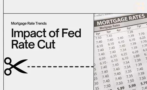 feature image of Fed&#39;s Rate Cut: Impact on Mortgage Trends