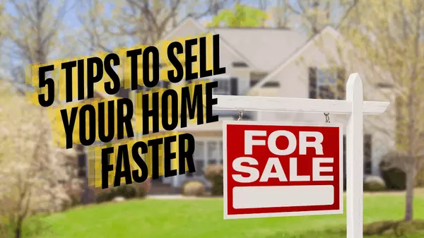 feature image of 5 Tips to Sell Your Home Faster in a Competitive Market