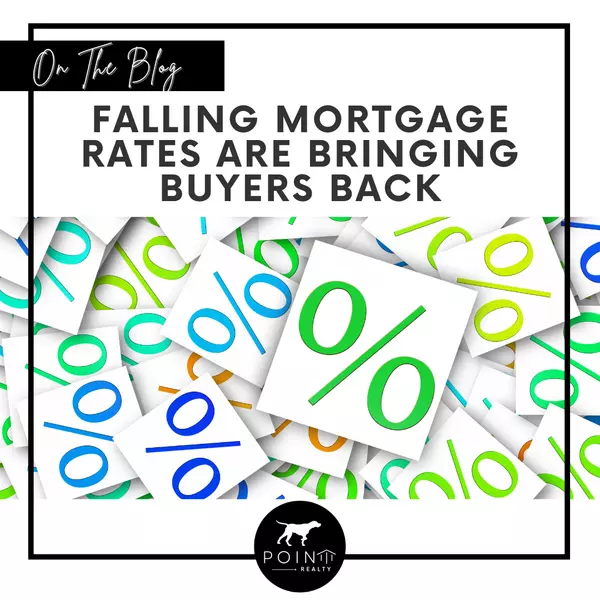 Falling Mortgage Rates Are Bringing Buyers Back,Stephanie Deeds