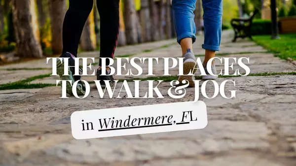 feature image of The Best Places to Walk and Jog in Windermere, FL