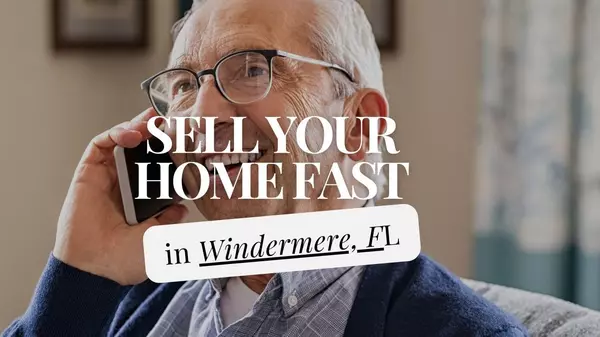 How to Sell Your Home Fast in Windermere, FL: A Simple Step-by-Step Guide,Andy Neal