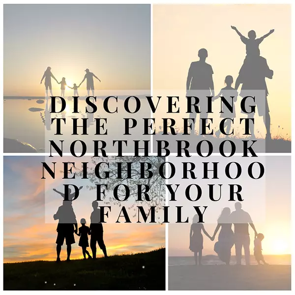 Discovering the Perfect Northbrook Neighborhood for Your Family Introduction,Caroline Gau
